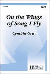 On the Wings of Song I Fly SATB choral sheet music cover